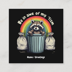 Autism Funny Racoon Be In Awe Of My 'Tism Meme Square Business Card