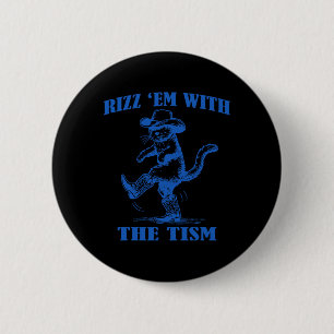 Autism Funny Rizz Em Funny Cat Rizz Em With The Ti 6 Cm Round Badge