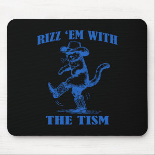 Autism Funny Rizz Em Funny Cat Rizz Em With The Ti Mouse Pad