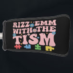 Autism Funny Rizz Em With The Tism Meme Autistic Golf Head Cover<br><div class="desc">Autism Funny Rizz Em With The Tism Meme Autistic</div>