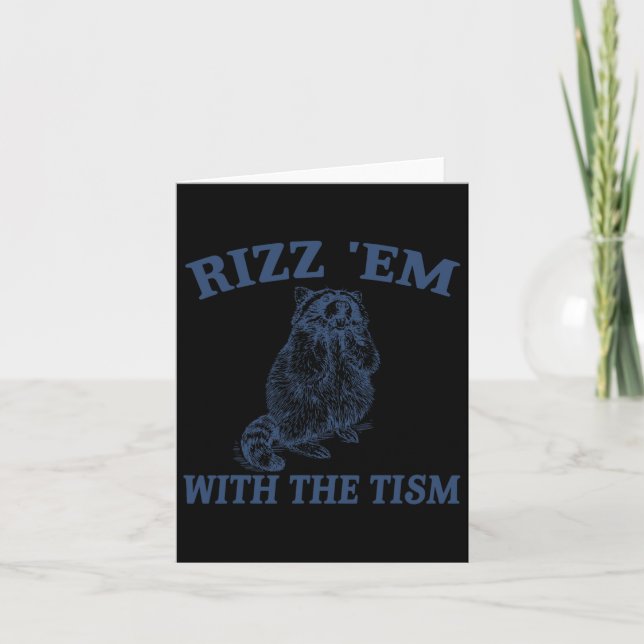 Autism Funny Rizz Em With The Tism Meme Autistic R Card (Front)