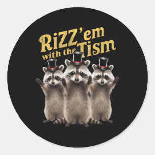 Autism Funny Rizz Em With The Tism Meme Autistic R Classic Round Sticker