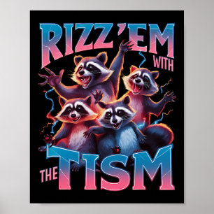 Autism Funny Rizz Em With The Tism Meme Autistic R Poster