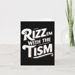 Autism Funny Vintage Rizz Em With The Tism Meme Au Card