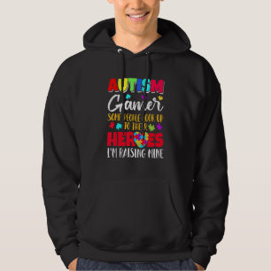 Autism Gamer some people look to their heroes Hoodie