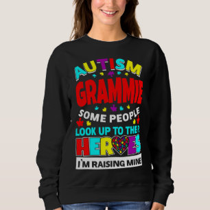 Autism Grammie People Look Up Their Heroes Rising Sweatshirt