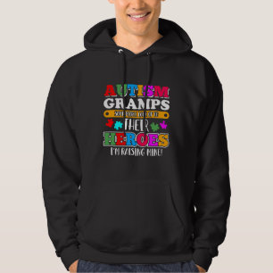 Autism Gramps People Look Up Their Heroes Autism S Hoodie