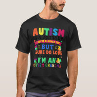 Autism Grandma Autism Awareness Cute Autism Is A J