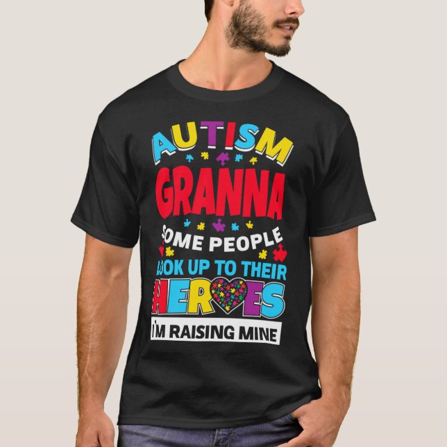 Autism Granna People Look Up Their Heroes Rising M T-Shirt (Front)
