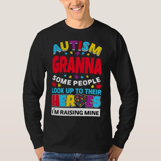 Autism Granna People Look Up Their Heroes Rising M T-Shirt (Front)
