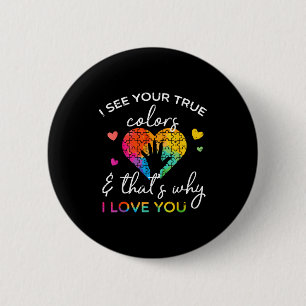 Autism Hand I See Your True Colors Awareness Women 6 Cm Round Badge