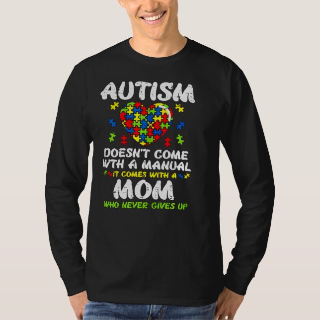 Autism Heart Come Manual Mum Awareness T-Shirt (Front)