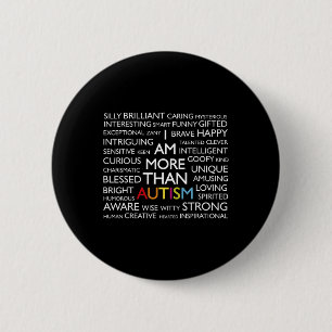 Autism I Am More Than Autism  6 Cm Round Badge