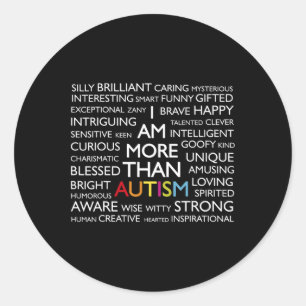 Autism I Am More Than Autism Classic Round Sticker