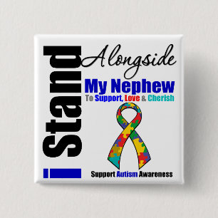Autism I Stand Alongside My Nephew 15 Cm Square Badge