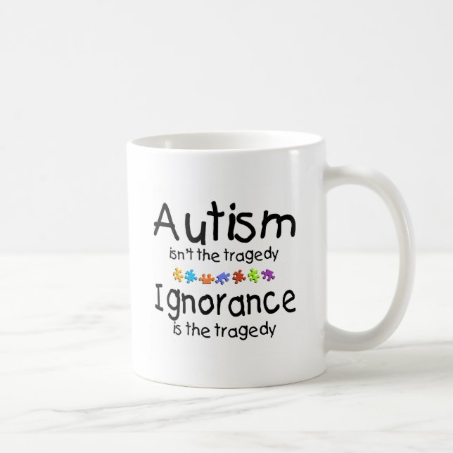 Autism Ignorance Coffee Mug (Right)
