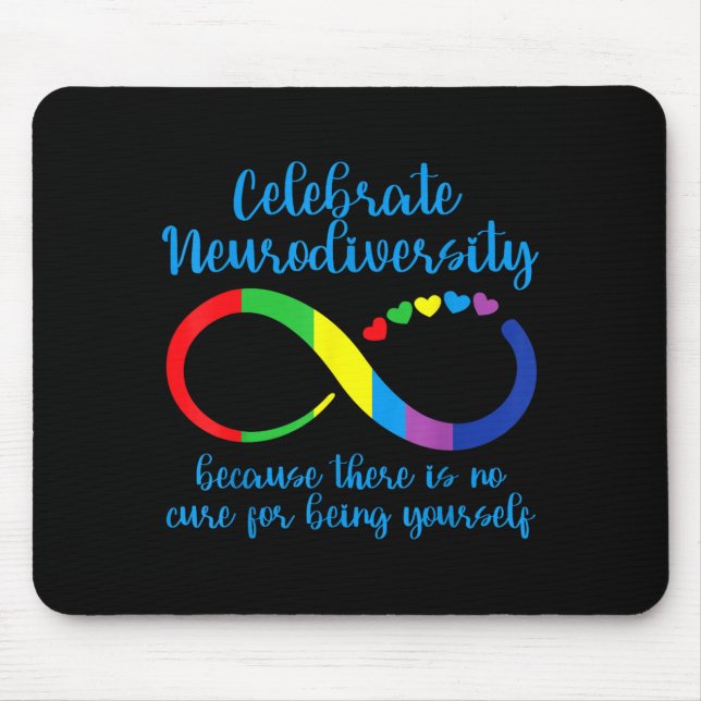 Autism Infinity Neurodiversity No Cure For Being Y Mouse Pad (Front)