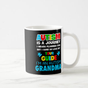 Autism Is A Journey I Never Planned Autism Grandma Coffee Mug