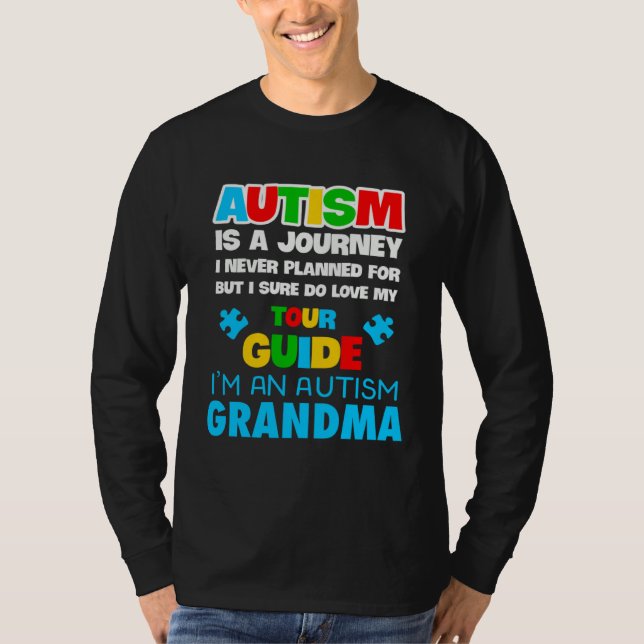 Autism is a journey I never planned Autism grandma T-Shirt (Front)