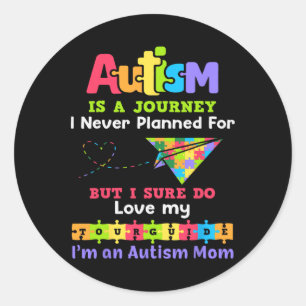 Autism Is A Journey I Never Planned Autism Mum Awa Classic Round Sticker