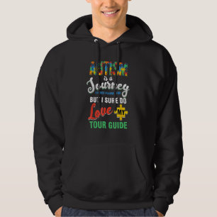 Autism Is A Journey I Never Planned But I love My Hoodie