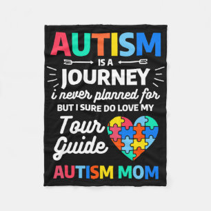 Autism Is A Journey I Never Planned For But I Sure Fleece Blanket