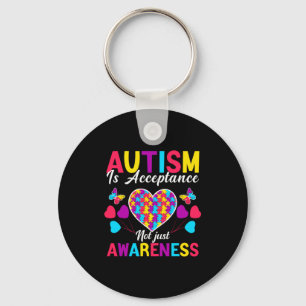 Autism Is Acceptance Not Just Awareness Autism Aw  Key Ring