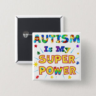 Autism Is My Super Power 15 Cm Square Badge