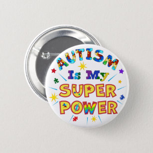 Autism Is My Super Power 6 Cm Round Badge