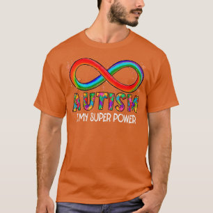 Autism is My Super Power Autism Awareness T-Shirt