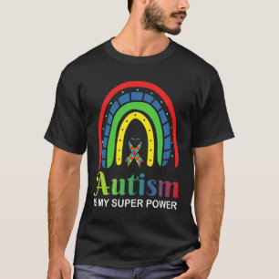 Autism Is My Super Power Autism Awareness T-Shirt