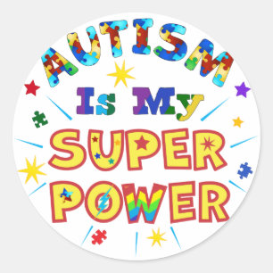 Autism Is My Super Power Classic Round Sticker