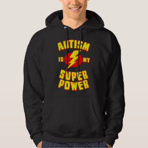 Autism Is My Super Power Hoodie