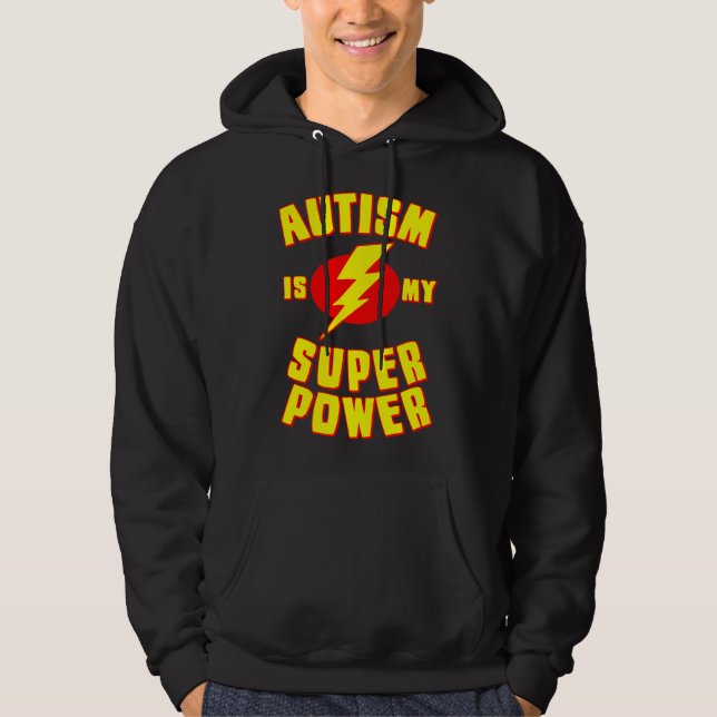 Autism Is My Super Power             Hoodie (Front)
