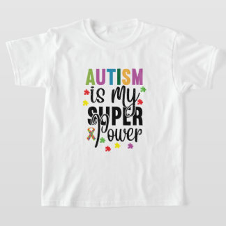 Autism is my Super Power Kid's T-Shirt