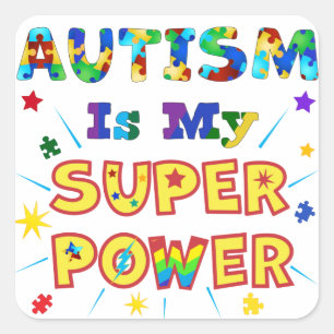 Autism Is My Super Power Square Sticker