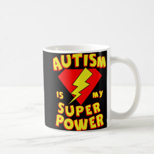 Autism is My Super Power Superhero Autism Awarenes Coffee Mug