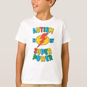Autism Is My Super Power T-Shirt