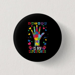 Autism Is My Superpower 3 Cm Round Badge