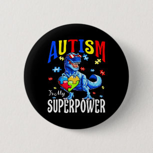 Autism Is My Superpower Autism Awareness Dinosaur 6 Cm Round Badge