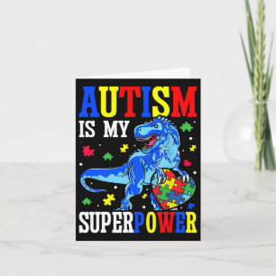 Autism Is My Superpower Autism Awareness Dinosaur  Card