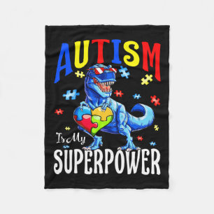 Autism Is My Superpower Autism Awareness Dinosaur Fleece Blanket