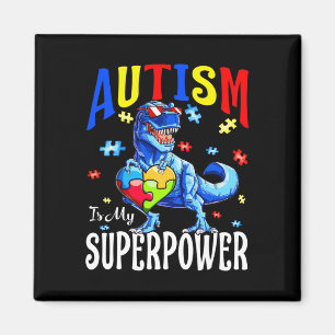 Autism Is My Superpower Autism Awareness Dinosaur  Magnet