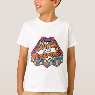 Autism is my Superpower - Autism Awareness T-Shirt