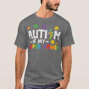 Autism Is My Superpower Autismus Awareness T-Shirt