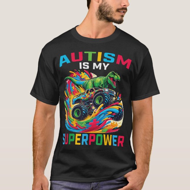  Autism Is My Superpower Dino T Rex Monster Truck  T-Shirt (Front)