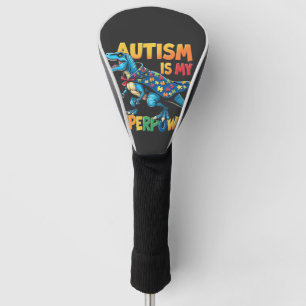 Autism Is My Superpower Dinosaur Autism Awareness Golf Head Cover
