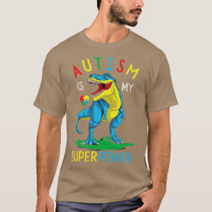 Autism is my Superpower Dinosaur Autism Awareness  T-Shirt