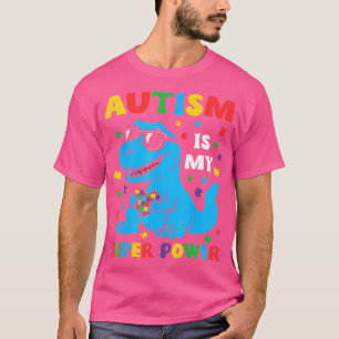 Autism Is My Superpower Dinosaur T Rex Autism Kids T-Shirt