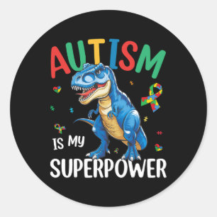 Autism Is My Superpower Dinosaur T-rex Autism Supe Classic Round Sticker